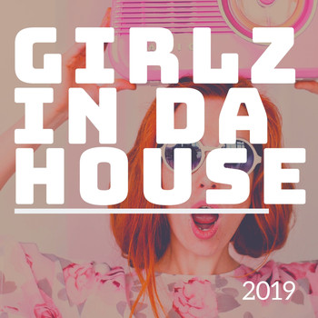 Various Artists - Girlz in Da House 2019