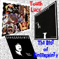 Fingerprintz - Tough Luck / The Best of Fingerprintz