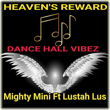 Mighty Mini featuring Lustah - Heaven's Reward