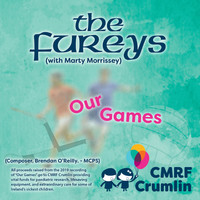 The Fureys - Our Games - Charity Single In Aid Of Our Lady's Children's Hospital. Crumlin