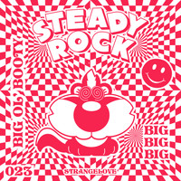 Steady Rock - Big Ol' Booty