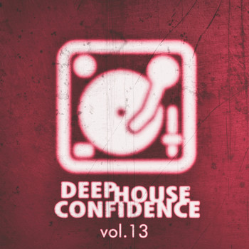 Various Artists - Deep House Confidence, Vol. 13