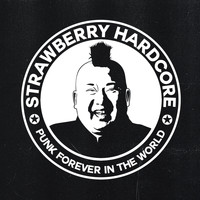 Strawberry Hardcore - Mucho Cuidado Con Estos