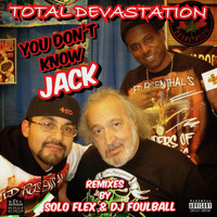 Total Devastation - You Don't Know Jack (Explicit)