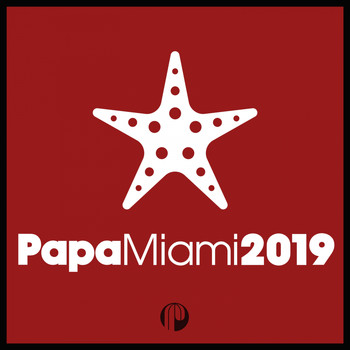 Various Artists - Papa Miami 2019