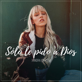 Xandra Garsem / Xandra Garsem - Sólo le pido a Dios