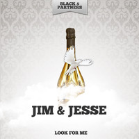 Jim & Jesse - Look For Me