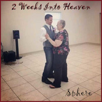 Sphere - 2 Weeks into Heaven (Explicit)