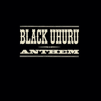 Black Uhuru - The Complete Anthem Sessions