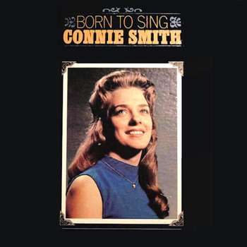 Connie Smith - Born to Sing