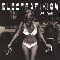 Electrafixion - Burned (Expanded Edition)