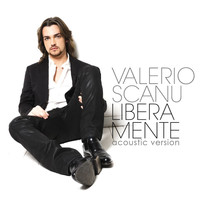 Valerio Scanu - Libera mente (Acoustic Version)