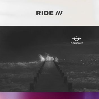 Ride - Future Love
