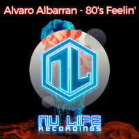 Alvaro Albarran - 80's Feelin'