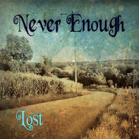 Never Enough - Lost