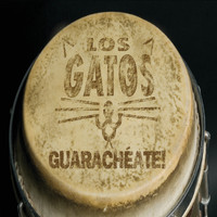 Los Gatos - Guarachéate!