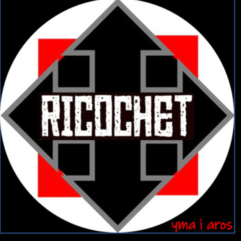Ricochet - Yma I Aros
