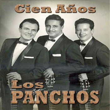 Los Panchos - Cien Años