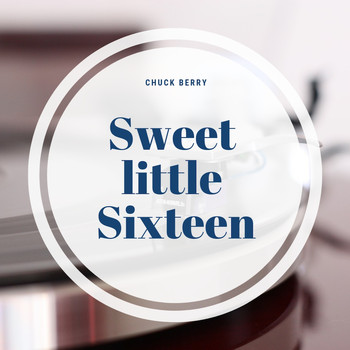 Chuck Berry - Sweet little Sixteen