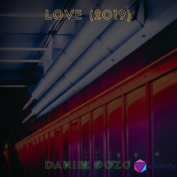 Daniel Pozo - Love (2019 Version)