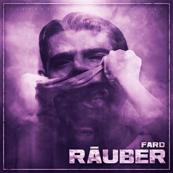 Fard - RÄUBER (Explicit)