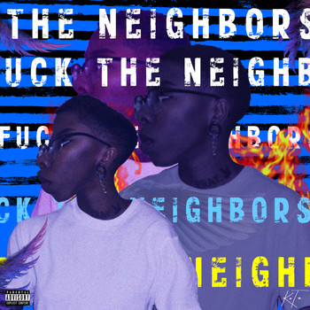 Kota - Fck The Neighbors (Explicit)