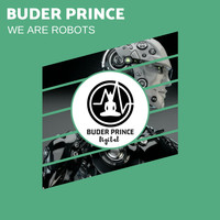 Buder Prince - We Are Robots