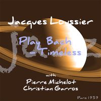 Jacques Loussier - Play Bach Timeless