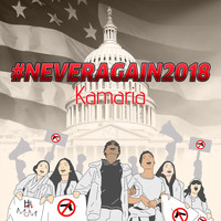 Kamaria - #Neveragain2018
