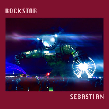 Sebastian - Rockstar (Explicit)