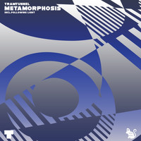 Tramtunnel - Metamorphosis