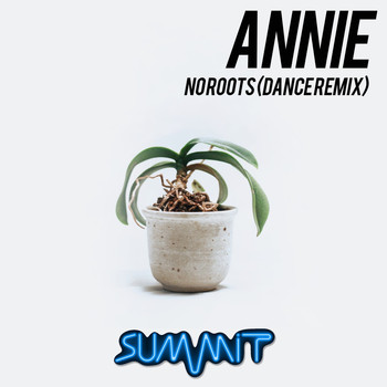 Annie - No Roots (Dance Remix)