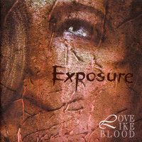 love like blood - Exposure