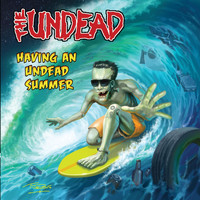 The Undead - Having an Undead Summer