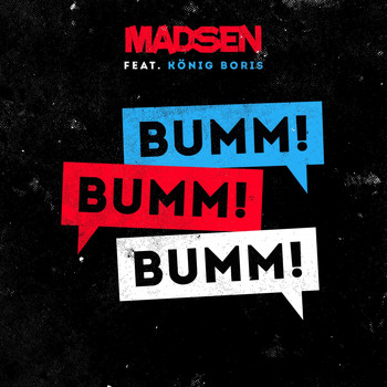 Madsen - Bumm! Bumm! Bumm!