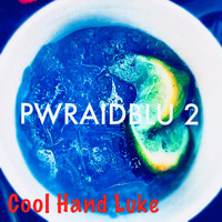 Cool Hand Luke - Pwraidblu 2