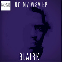 BlairK - On My Way