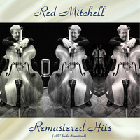Red Mitchell - Remastered Hits (All Tracks Remastered)