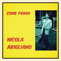 Nicola Arigliano - Come prima
