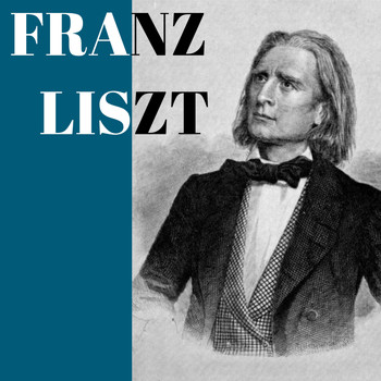 Franz Liszt, Classical Music: 50 of the Best - Franz Liszt
