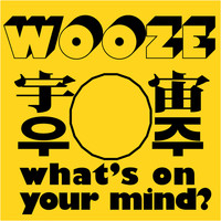 WOOZE - what's on your mind?