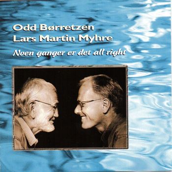 Odd Børretzen - Noen ganger er det all right