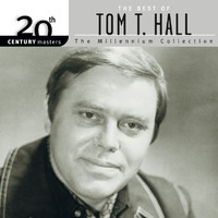 Tom T. Hall - 20th Century Masters: The Best Of Tom T. Hall - The Millennium Collection