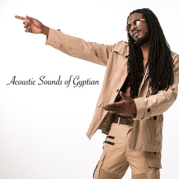 Gyptian - Acoustic Sounds of Gyptian