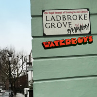 The Waterboys - Ladbroke Grove Symphony