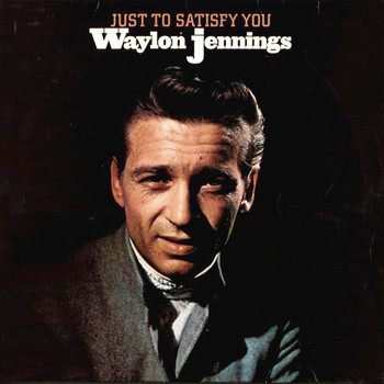 Waylon Jennings - Just to Satisfy You