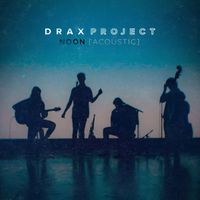 Drax Project - NOON (Acoustic)