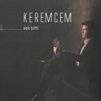 Keremcem - Aşk Bitti