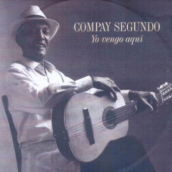 Compay Segundo - Yo Vengo Aquí