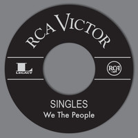 We The People - RCA Singles